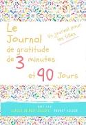 Le journal de gratitude de 3 minutes et 90 jours - Un Journal Pours Les Filles