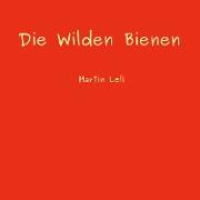 Die Wilden Bienen