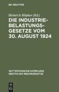 Die Industriebelastungsgesetze vom 30. August 1924