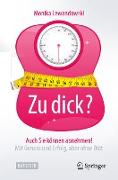 Zu dick? Auch Sie können abnehmen!