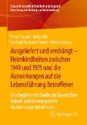 Ausgeliefert und verdrängt ¿ Heimkindheiten zwischen 1949 und 1975 und die Auswirkungen auf die Lebensführung Betroffener