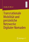 Transnationale Mobilität und persönliche Netzwerke Digitaler Nomaden