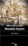 THKP-Cden Kurtulusa Mücadele Hayatim