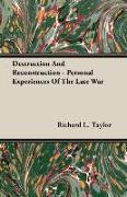 Destruction and Reconstruction - Personal Experiences of the Late War