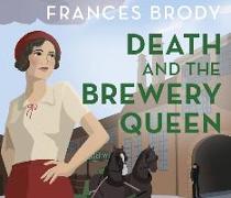 Death and the Brewery Queen: A Kate Shackleton Mystery