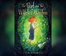 The Girl and the Witch's Garden