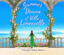 Summer Dreams at Villa Limoncello: A Feel Good Holiday Romance