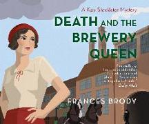 Death and the Brewery Queen: A Kate Shackleton Mystery