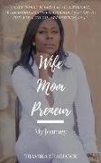 Wife Mom Preneur: My Journey