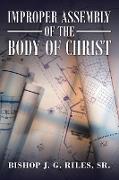 Improper Assembly of the Body of Christ