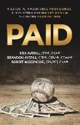 Paid: A Guide To Maximizing Your Bonus, Simplifying The Money Game, and Securing Your Future