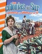 Las Colonias del Sur: La Primera Y La Ultima de Las 13