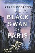 The Black Swan of Paris: A WWII Novel