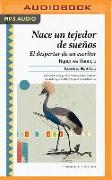 Nace Un Tejedor de Sueños (Narración En Castellano): El Despertar de Un Escritor (Ciclogénesis)