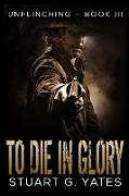 To Die In Glory