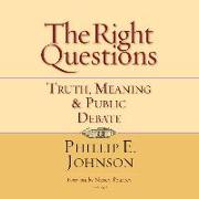 The Right Questions: Truth, Meaning & Public Debate