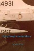 Flying Through American History: Volume 1