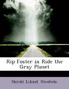 Rip Foster in Ride the Gray Planet