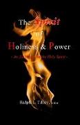 The Spirit of Holiness & Power: An Anthology on the Holy Spirit