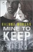 Mine to Keep: A Steamy Protective Hero Romance