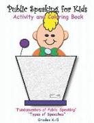 Public Speaking for Kids: Activity and Coloring book for kids in grades K-5