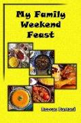 My Family Weekend Feast: An Authoritative Guide to Persian Cooking and Culture