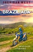 Braziliada: A journey of discovery and adventure