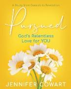 Pursued - Women's Bible Study Participant Workbook