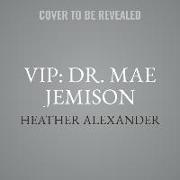 Vip: Dr. Mae Jemison Lib/E: Brave Rocketeer