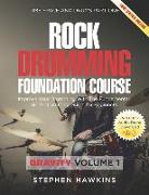 Rock Drumming Foundation: Improve Your Drumming With The Fundamental Rock Drumming Guide for Beginners