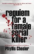 Requiem for a Female Serial Killer