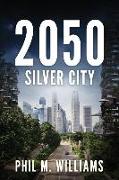 2050: Silver City (Book 3)