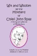 Wit and Wisdom of the Mothers of Chief John Ross: a loving compilation of motherisms