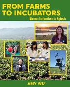 From Farms to Incubators