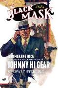 Boomerang Dice: The Complete Black Mask Cases of Johnny Hi Gear