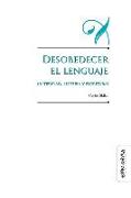 Desobedecer el lenguaje (alteridad, lectura y escritura)