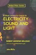 A Short University Course in ELECTRICITY SOUND AND LIGHT