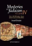 Mysteries of Judaism IV: Over 100 Mistaken Ideas about God and the Bible