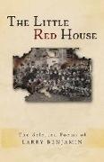 The Little Red House: The Selected Poems of Larry Benjamin