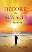 Before the Sun Sets: Tell Someone
