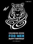 Coloring Book for Men: Happy Birthday: Black Background: Midnight Edition Stress Relieving Zendoodle Animal Designs, Anti-Stress Geometric Pa