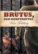 Brutus, der Dorftrottel