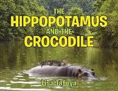 The Hippopotamus and The Crocodile