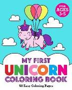 My First Unicorn Coloring Book: 50 Easy Coloring Pages