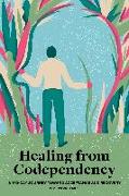 Healing from Codependency: A 100-Day Journey Toward Acceptance and Recovery