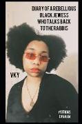 Diary of a rebellious Black Jewess who talks back to the rabbis