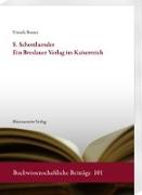 S. Schottlaender. Ein Breslauer Verlag im Kaiserreich