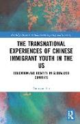 The Transnational Experiences of Chinese Immigrant Youth in the US