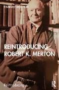 Reintroducing Robert K. Merton