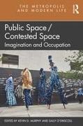 Public Space/Contested Space